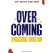 Overcoming Procrastination: Stop Waiting. Start Doing