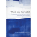 Whom God Has Called: The Relationship of Church and Israel in Pauline Interpretation, 1920 to the Present