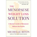 The Menopause Weight Loss Solution: A Woman's Guide to Menopause Without the Pounds