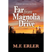 Far From Magnolia Drive