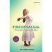 Fibromialgia: Trasciende el Umbral del Dolor