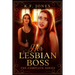 Her Lesbian Boss: The Complete Series: Submissive Lesbian Personal Assistant Books 1-6
