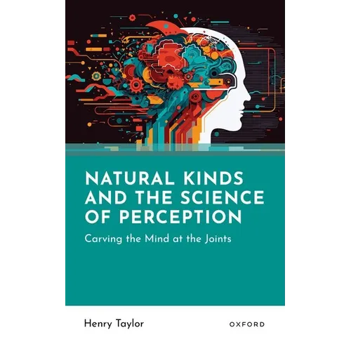 Natural Kinds and the Science of Perception: Carving the Mind at the Joints