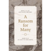 A Ransom for Many: Mark 10:45 as a Key to the Gospel