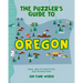 The Puzzler's Guide to Oregon: Games, Jokes, Fun Facts & Trivia about the Beaver State