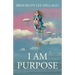 I Am Purpose