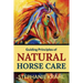 Guiding Principles of Natural Horse Care: Powerful Concepts for a Healthy Horse