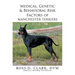 Medical, Genetic & Behavioral Risk Factors of Manchester Terriers