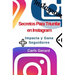 Secretos Para Triunfar en Instagram: Impacta y Gana Más Seguidores