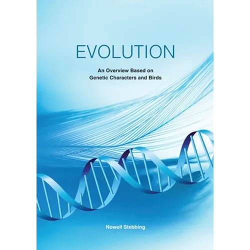 Evolution: An Overview Based on Genetic Characters and Birds