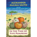 In the Time of Five Pumpkins: No. 1 Ladies' Detective Agency (26)
