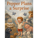 Pepper Plans a Surprise