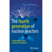 The Fourth Generation of Nuclear Reactors: Fundamentals, Types, and Benefits Explained