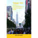 Taipei 101: A Beginner's Information Guide to Exploring Taiwan's Capital: Best places to visit, eat, and relax when visiting Taipe