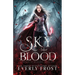 A Sky Like Blood (Kingdom of Betrayal, Book 1)
