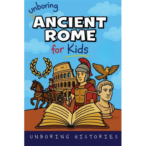 Unboring Ancient Rome for Kids