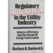 Regulatory Interventionism in the Utility Industry: Fairness, Efficiency, and the Pursuit of Energy Conservation