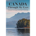 Canada Through My Eyes: A Journey of Stories, Pictures, and Poems