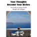 Your Thoughts Become Your Riches, Four books on Gaining Wealth Through Your Thoughts