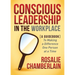 Conscious Leadership in the Workplace: A Guidebook to Making a Difference One Person at a Time