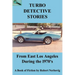 Turbo Detective Stories - From East Los Angeles During the 1970's