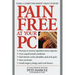 Pain Free at Your PC: Using a Computer Doesn't Have to Hurt