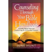 Counseling Through Your Bible Handbook: Providing Biblical Hope and Practical Help for 50 Everyday Problems