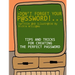 Don't Forget Your Password!: Tips and Tricks for Creating The Perfect Password