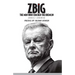 Zbig: The Man Who Cracked the Kremlin