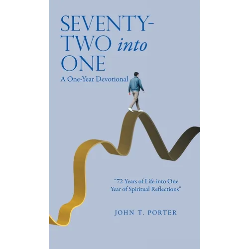 SEVENTY-TWO into ONE: A One-Year Devotional