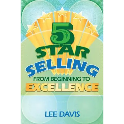 5 Star Selling: From Beginning to Excellence