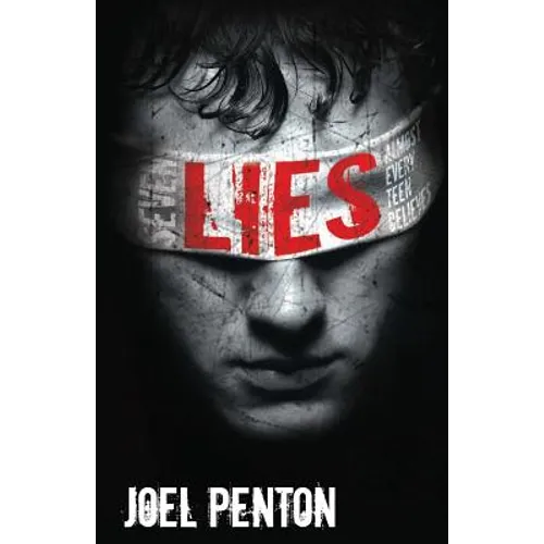 Seven Lies Almost Every Teen Believes