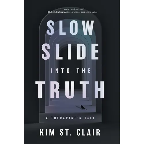Slow Slide into the Truth: A Therapist's Tale