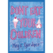 Don't Eat Your Children: Quips and Tricks from a Mom of Six