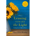 Leaning Toward the Light: Life with God at Home and Abroad