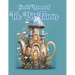 Secret Homes of Tea Pot Fairies