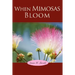 When Mimosas Bloom