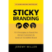 Sticky Branding: 12.5 Principles to Stand Out, Attract Customers & Grow an Incredible Brand