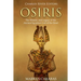 Osiris: The History and Legacy of the Ancient Egyptian God of the Dead