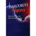 Assignment Algiers: With the OSS in the Mediterranean Theater