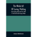 The Whole Art Of Curing, Pickling, And Smoking Meat And Fish, Both In The British And Foreign Modes: With Many Useful Miscellaneous Receipts, And Full