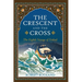 The Crescent and the Cross: The Eighth Voyage of Sinbad