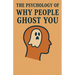 The Psychology of Why People Ghost You