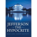 Jefferson the Hypocrite