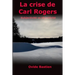 La crise de Carl Rogers: Subjectivité vs objectivité
