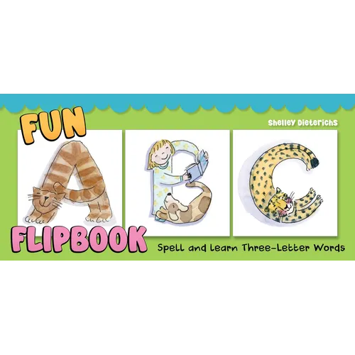 Fun ABC Flip Book: Spell and Learn Three-Letter Words