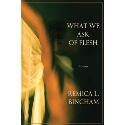 What We Ask of Flesh