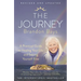 The Journey: A Practical Guide to Healing Your Life and Setting Yourself Free