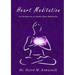 Heart Meditation: An Introduction to Gnostic Heart Meditation