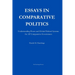 Essays in Comparative Politics: Understanding Power and Global Political Systems for AP Comparative Government